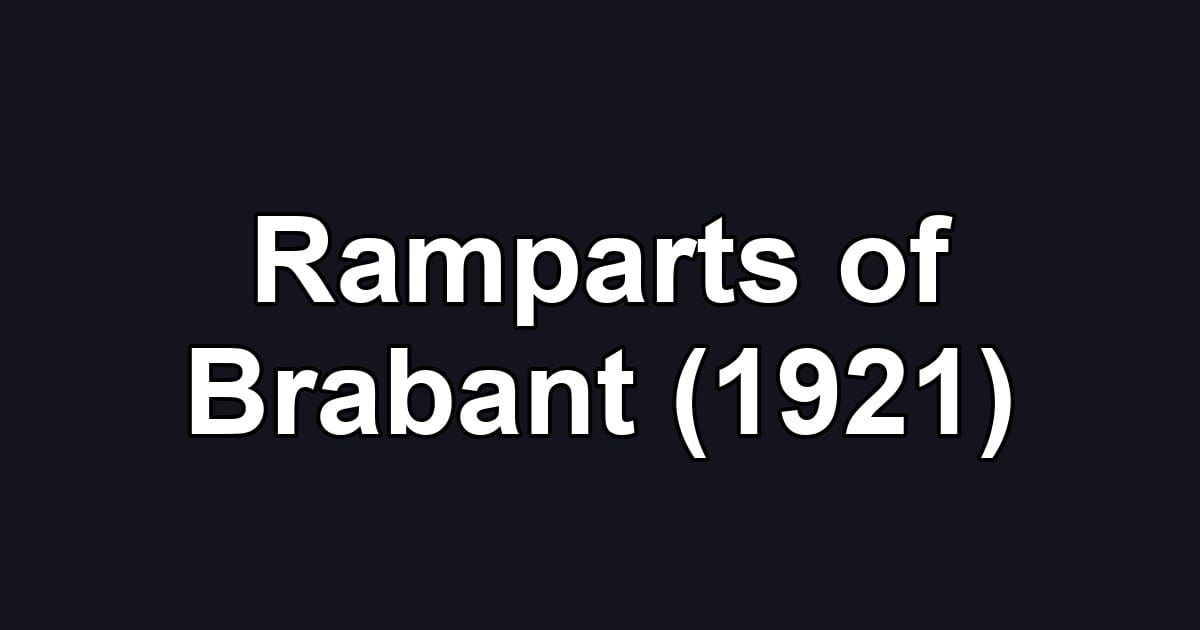 Ramparts of Brabant (1921)