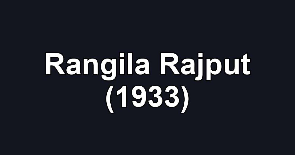 Rangila Rajput (1933)