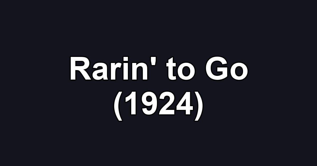 Rarin' to Go (1924)