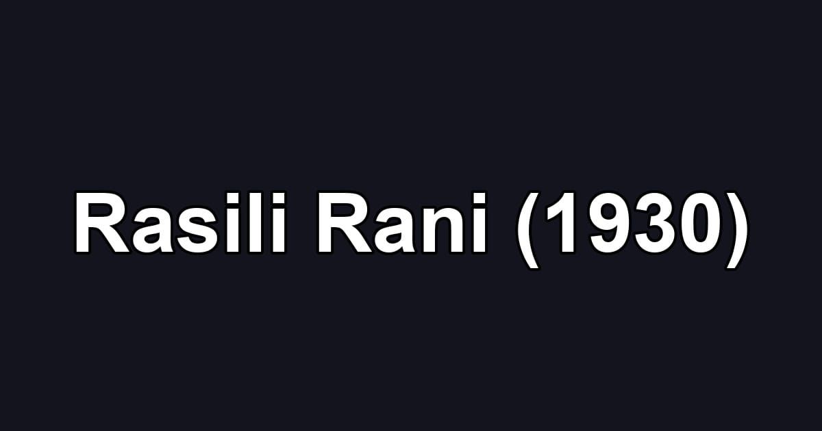 Rasili Rani (1930)