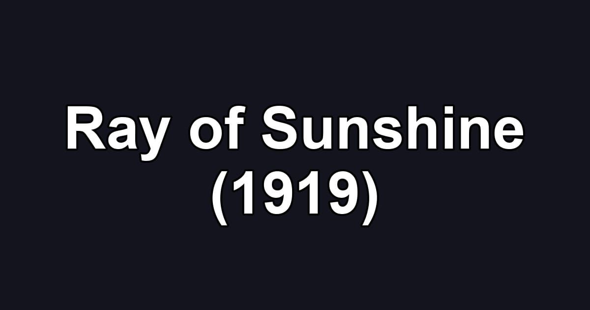 Ray of Sunshine (1919)