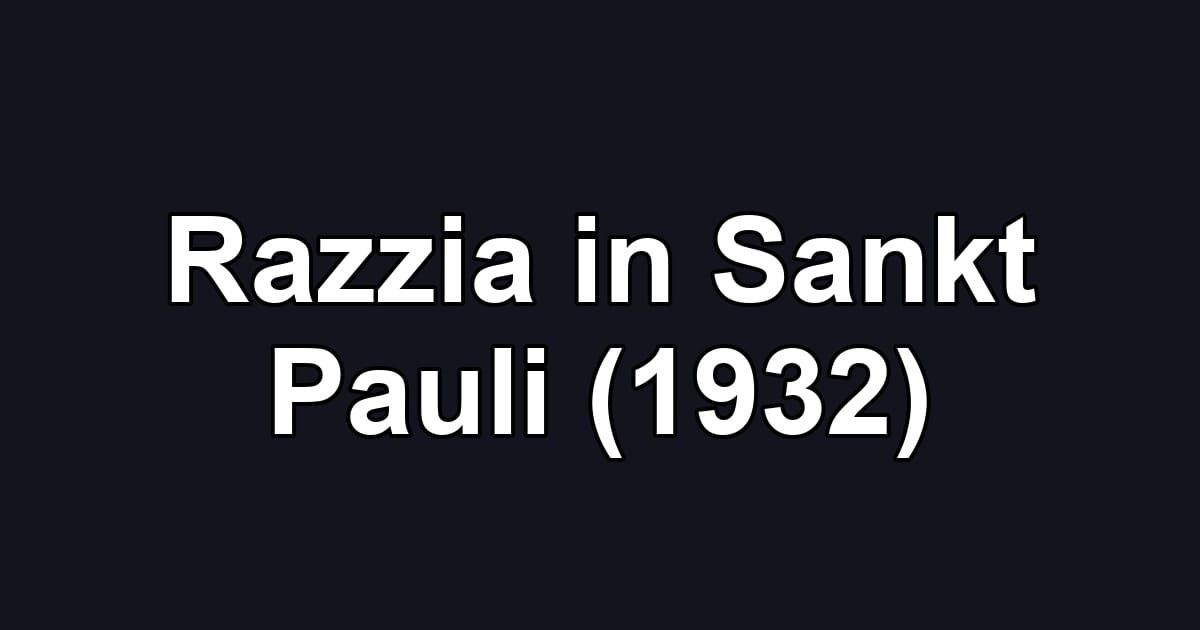 Razzia in Sankt Pauli (1932)