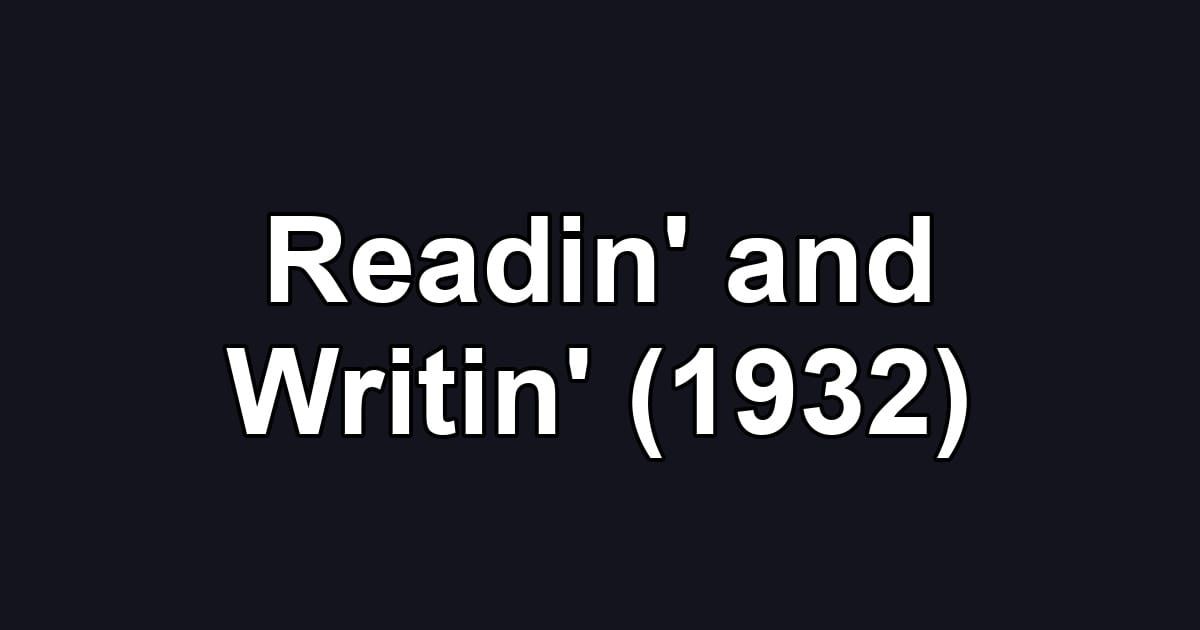 Readin' and Writin' (1932)
