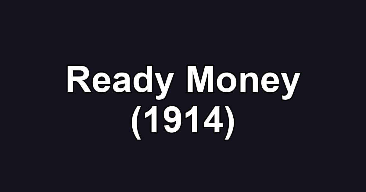 Ready Money (1914)