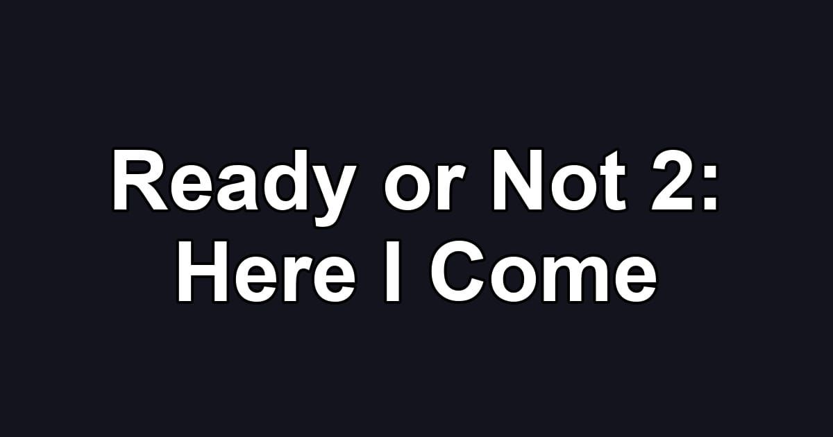 Ready or Not 2: Here I Come