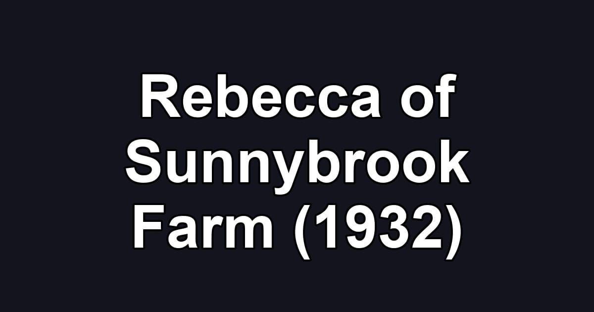 Rebecca of Sunnybrook Farm (1932)