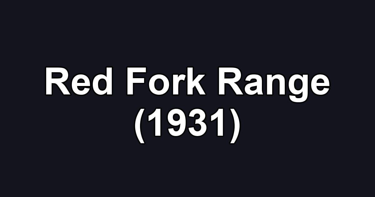 Red Fork Range (1931)