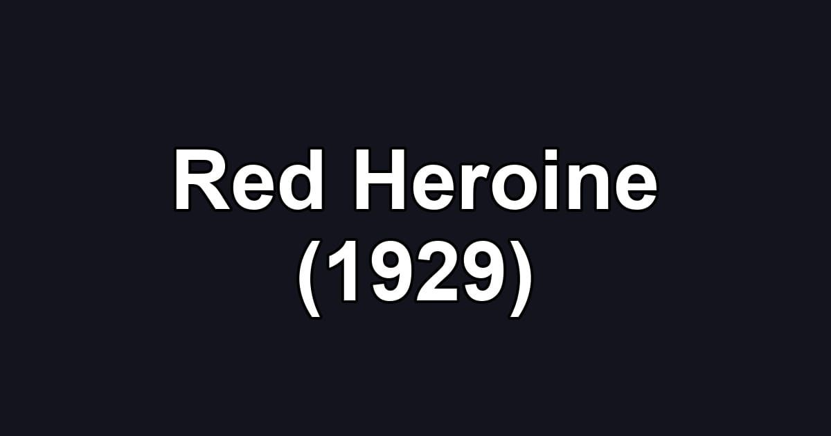 Red Heroine (1929)