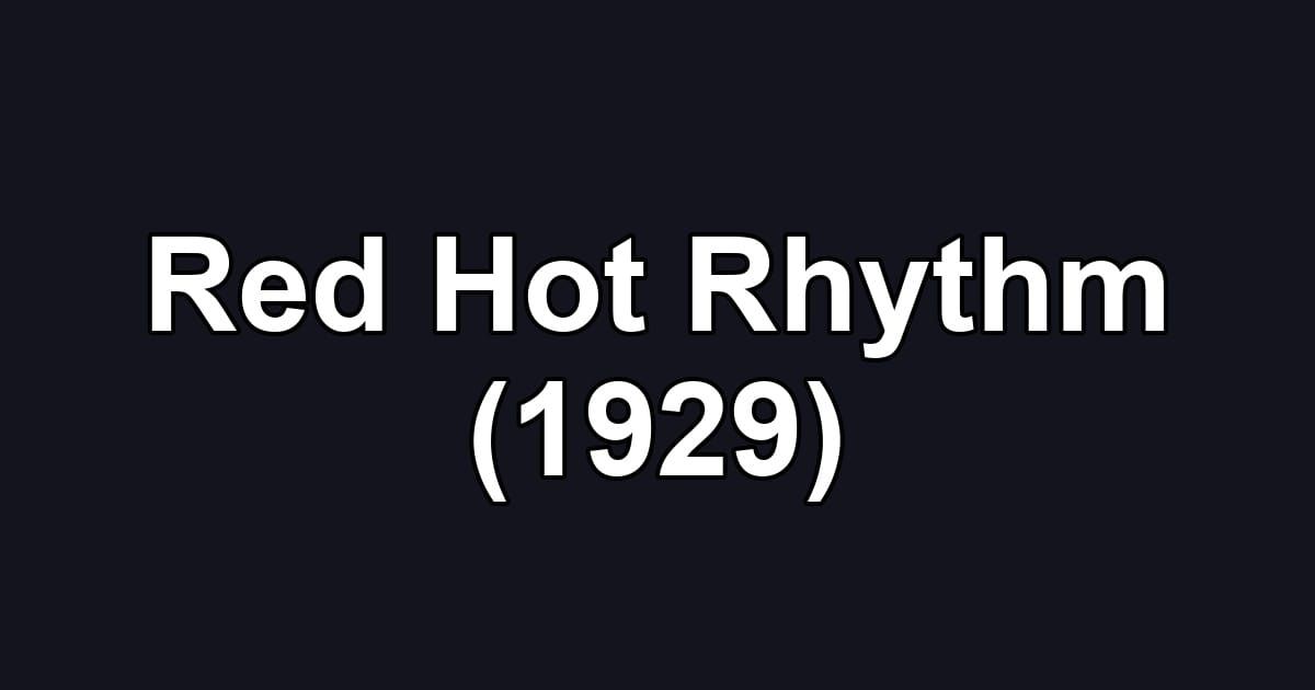 Red Hot Rhythm (1929)