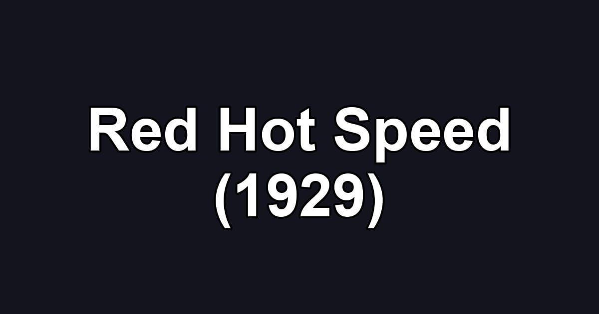 Red Hot Speed (1929)