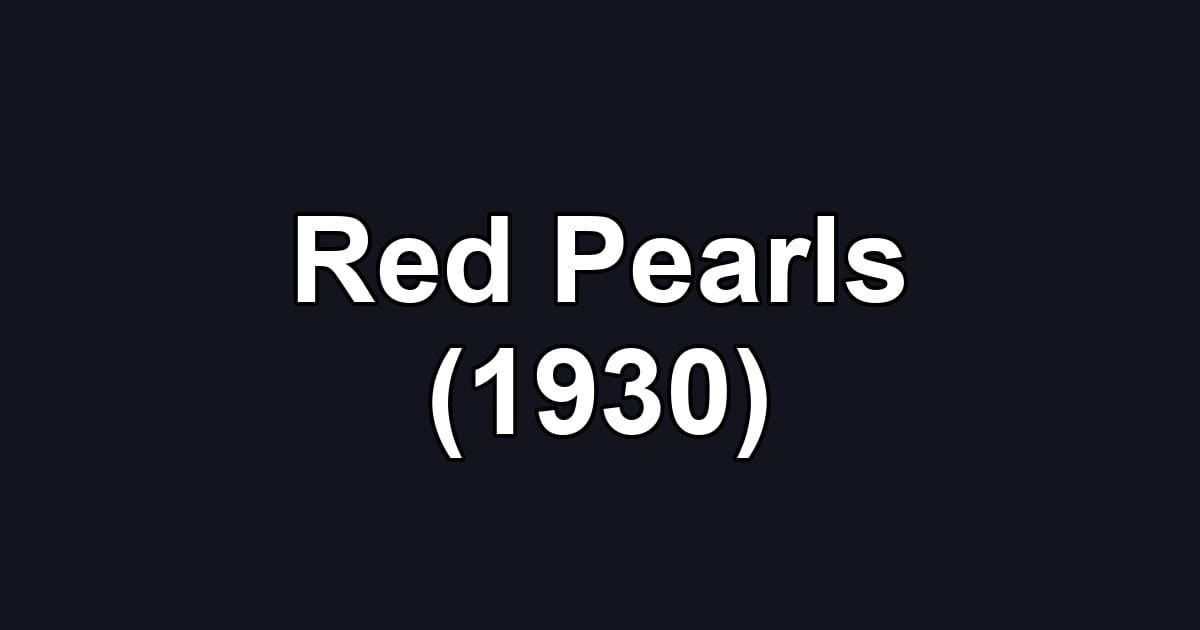 Red Pearls (1930)