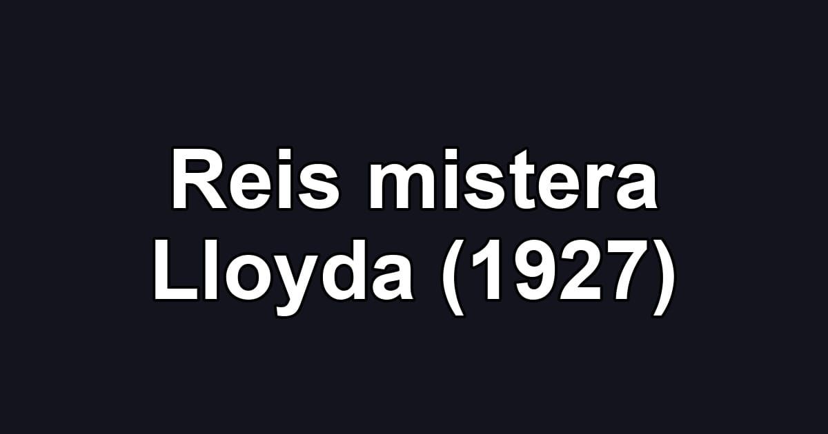 Reis mistera Lloyda (1927)