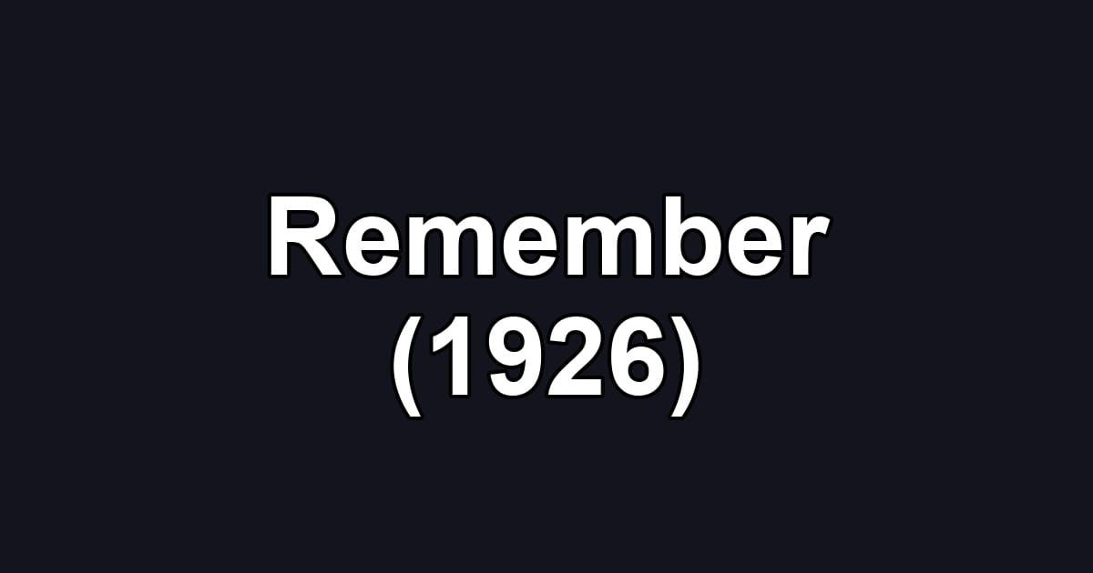 Remember (1926)