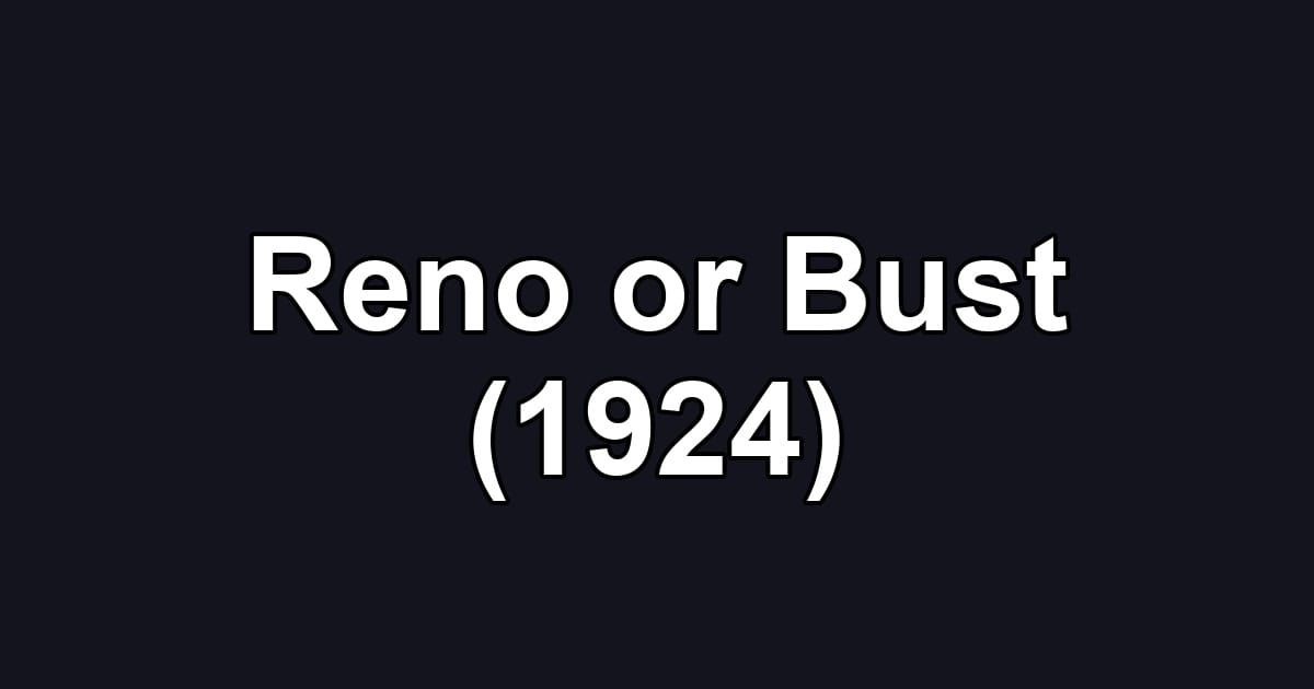 Reno or Bust (1924)