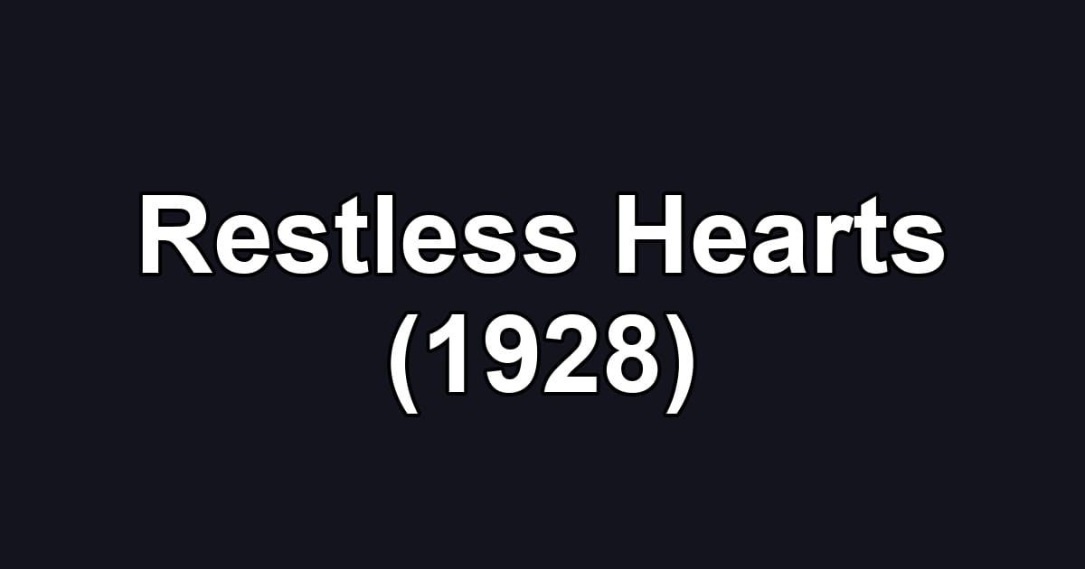 Restless Hearts (1928)