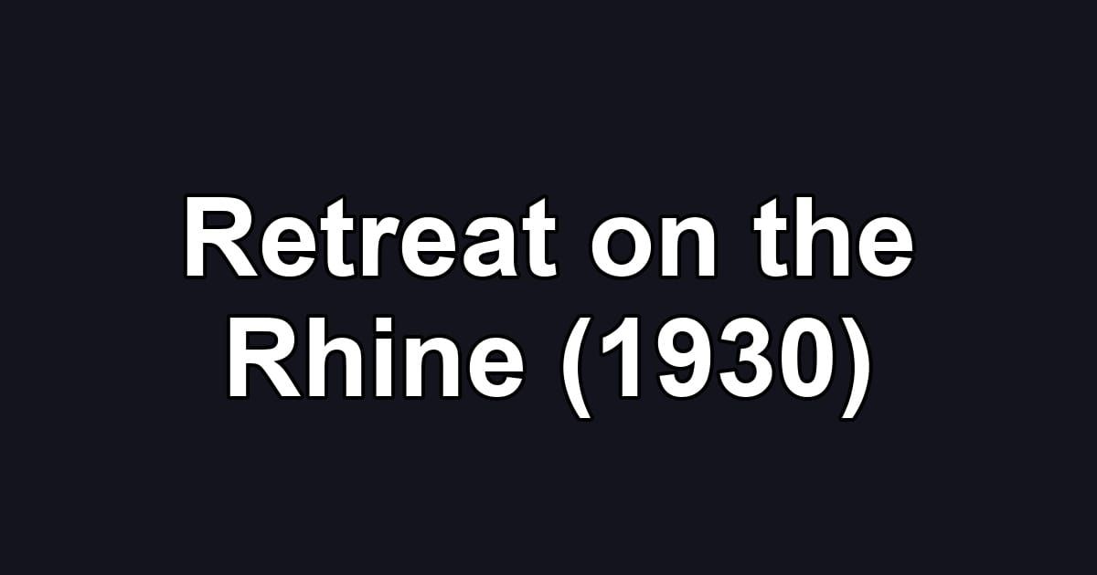 Retreat on the Rhine (1930)