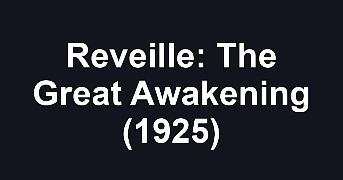 Reveille: The Great Awakening (1925)