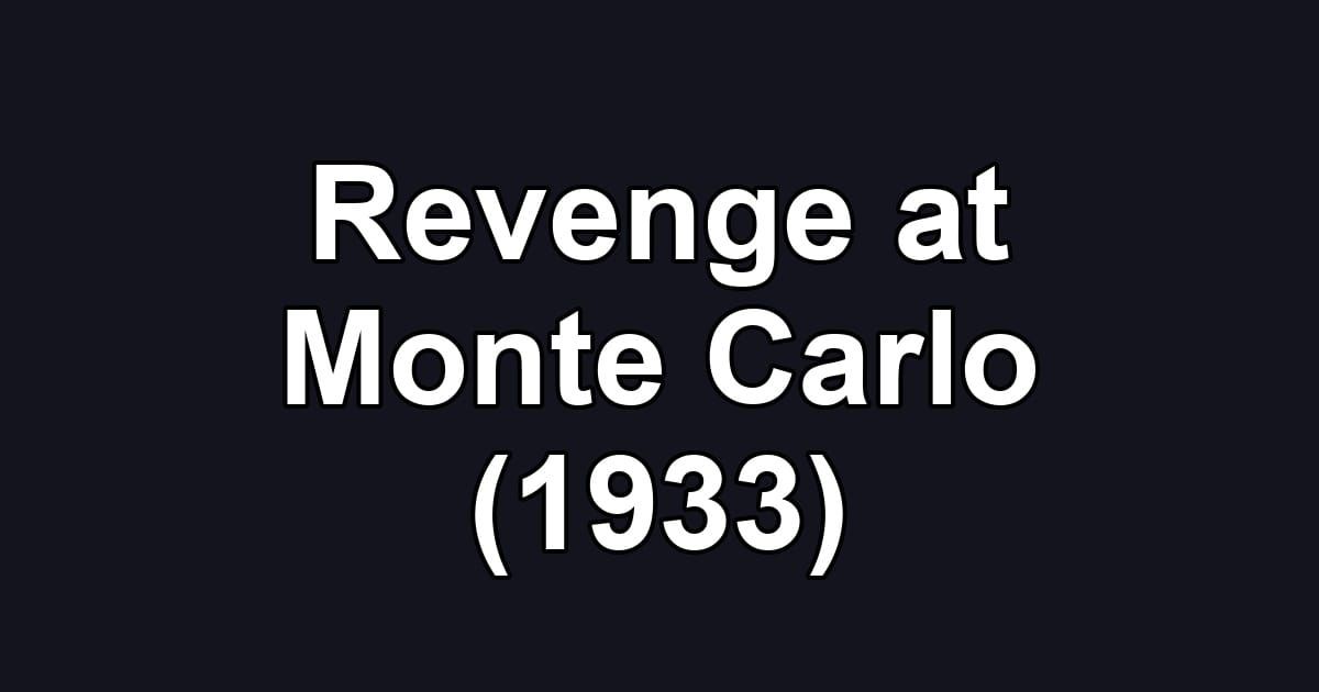 Revenge at Monte Carlo (1933)