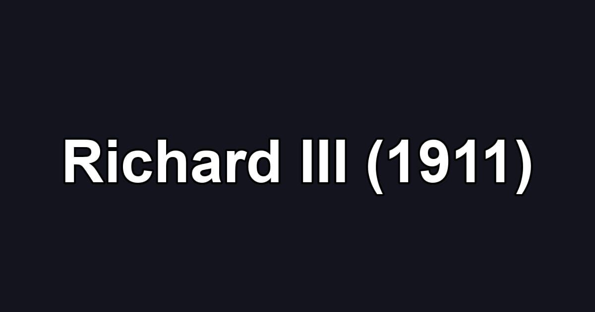 Richard III (1911)