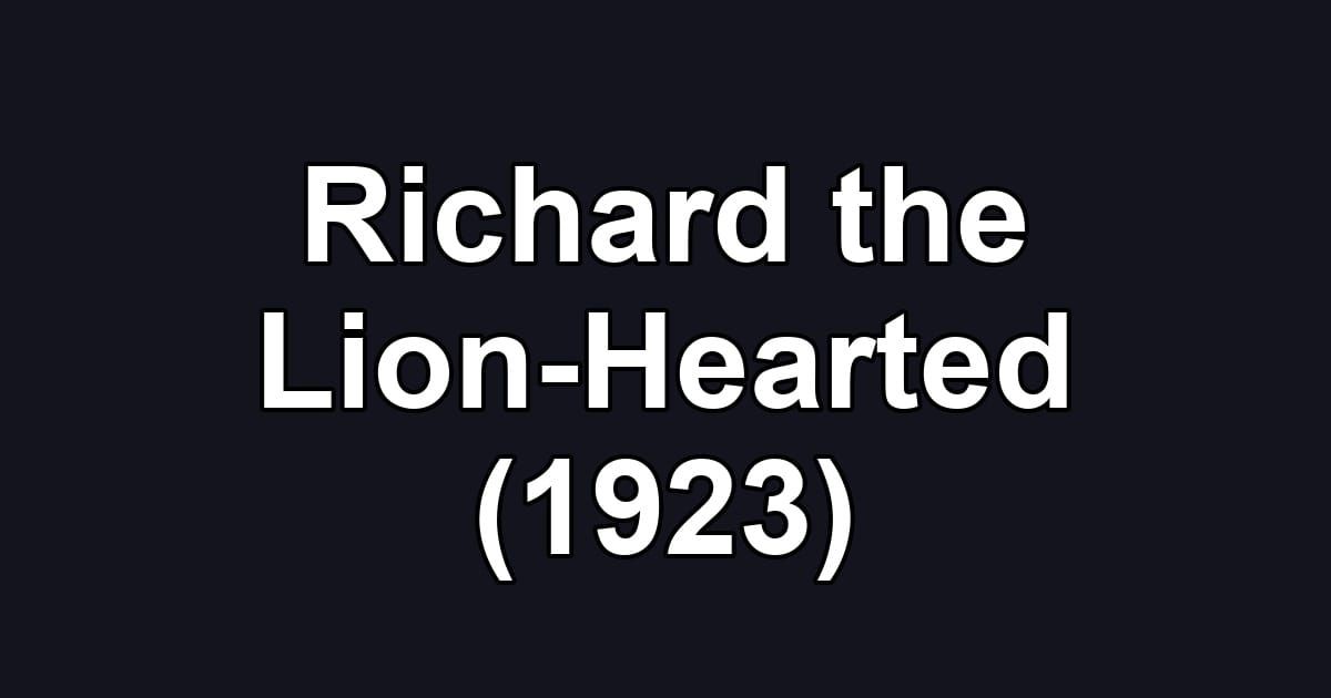Richard the Lion-Hearted (1923)
