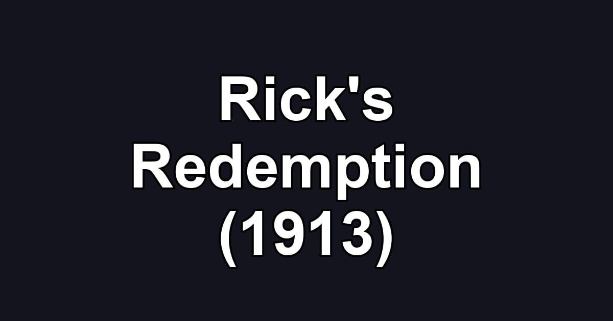 Rick's Redemption (1913)