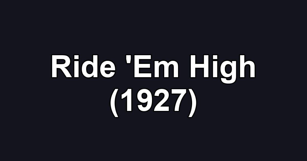 Ride 'Em High (1927)
