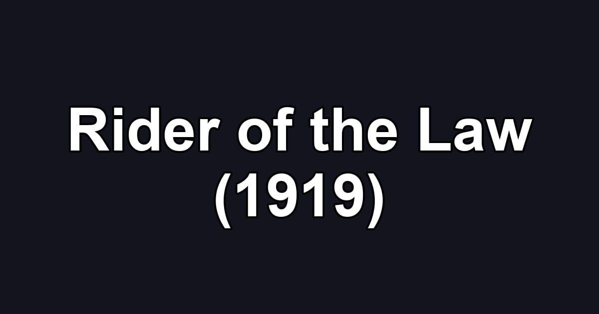 Rider of the Law (1919)
