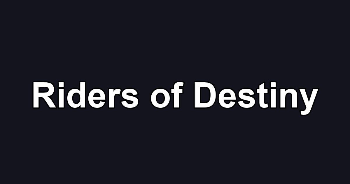 Riders of Destiny
