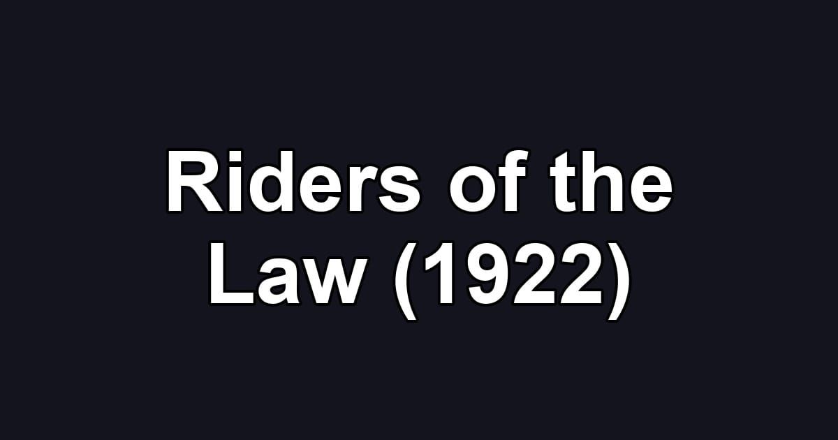 Riders of the Law (1922)