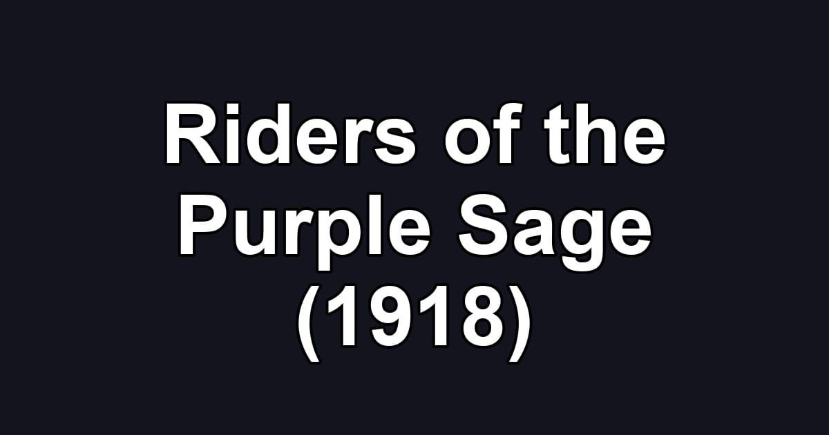 Riders of the Purple Sage (1918)