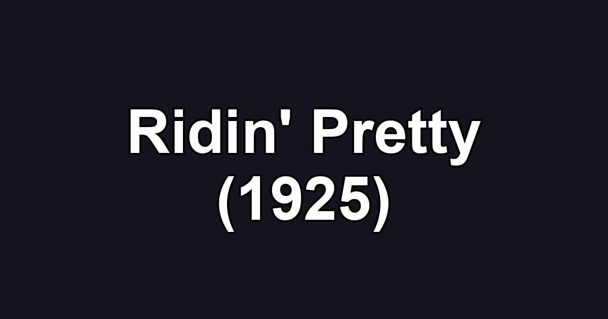 Ridin' Pretty (1925)