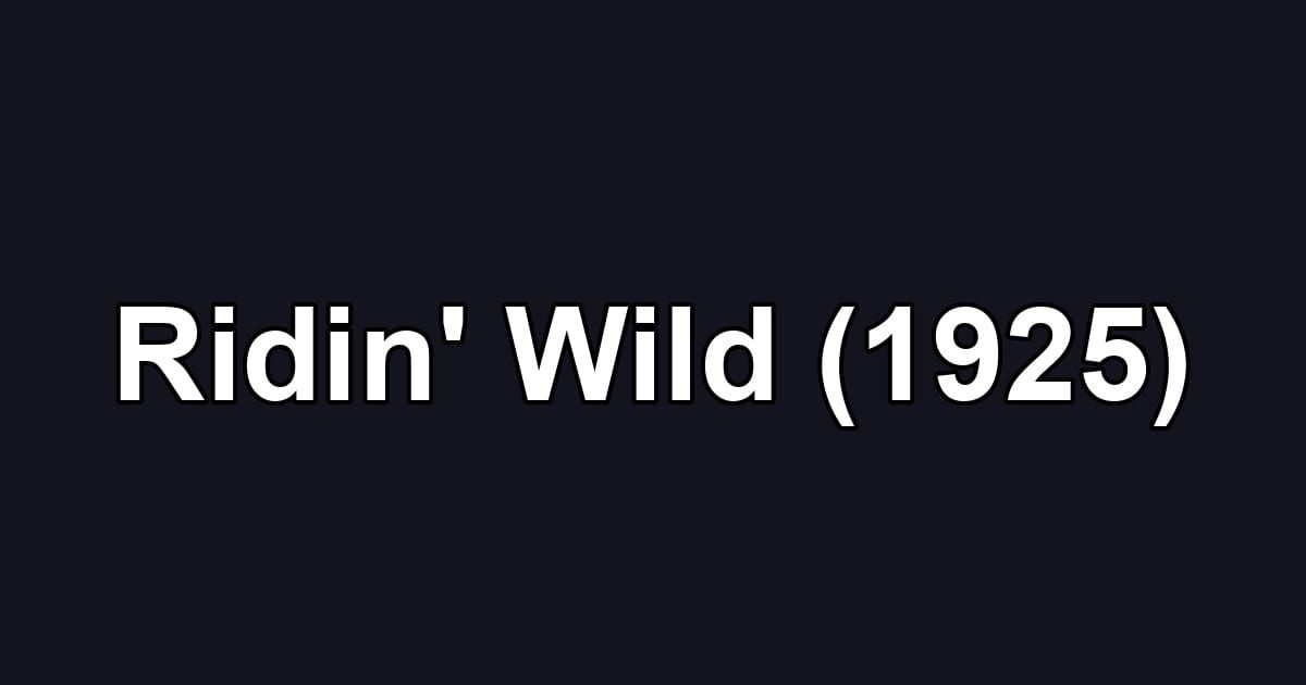Ridin' Wild (1925)