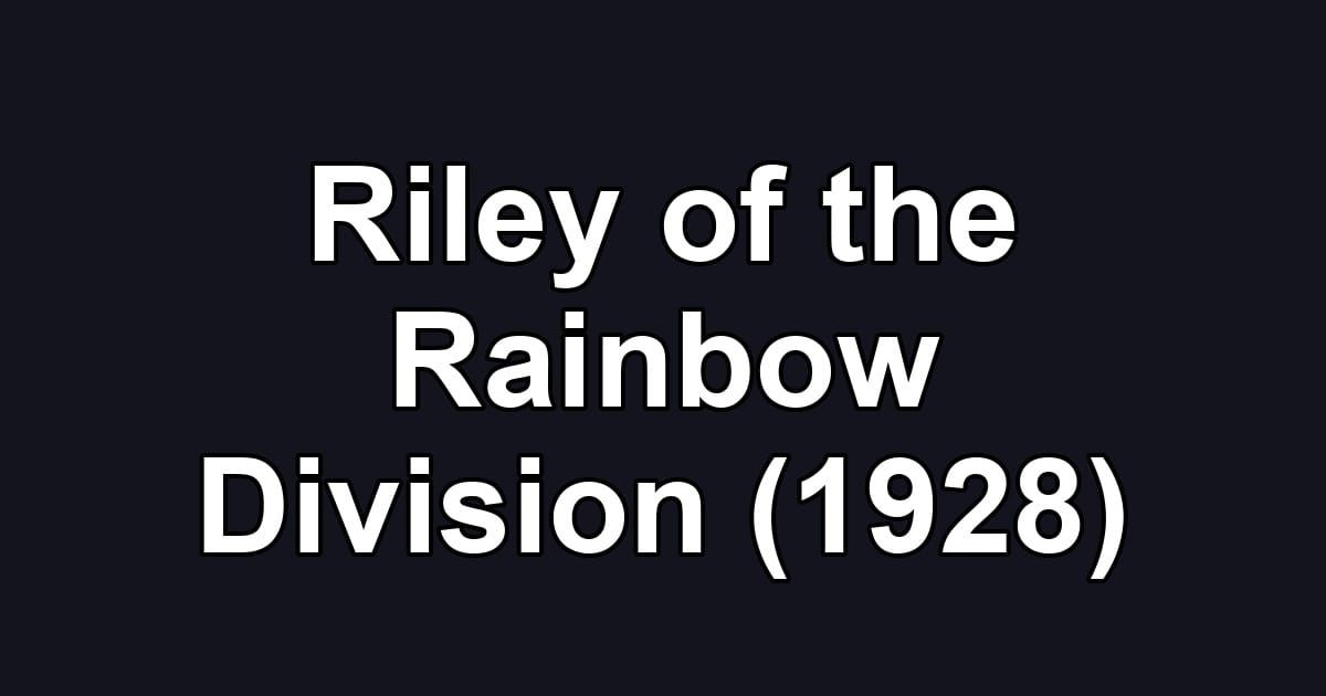 Riley of the Rainbow Division (1928)