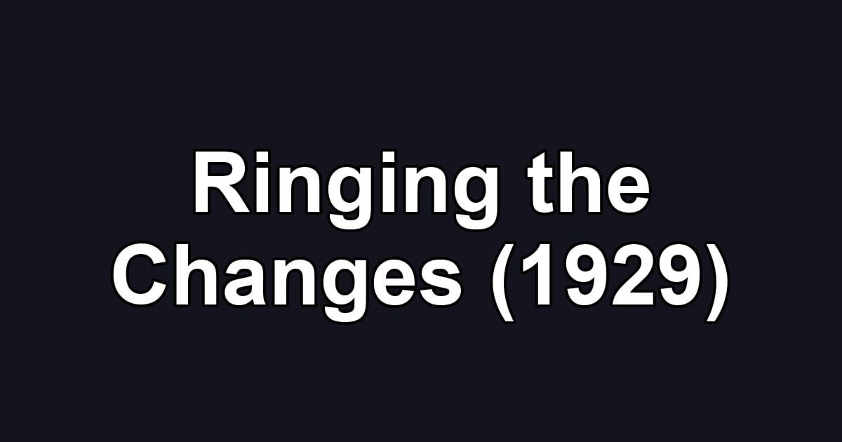 Ringing the Changes (1929)