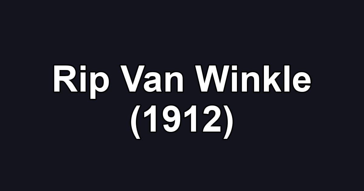 Rip Van Winkle (1912)