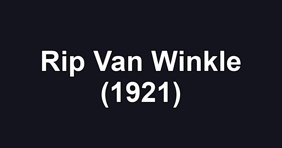 Rip Van Winkle (1921)
