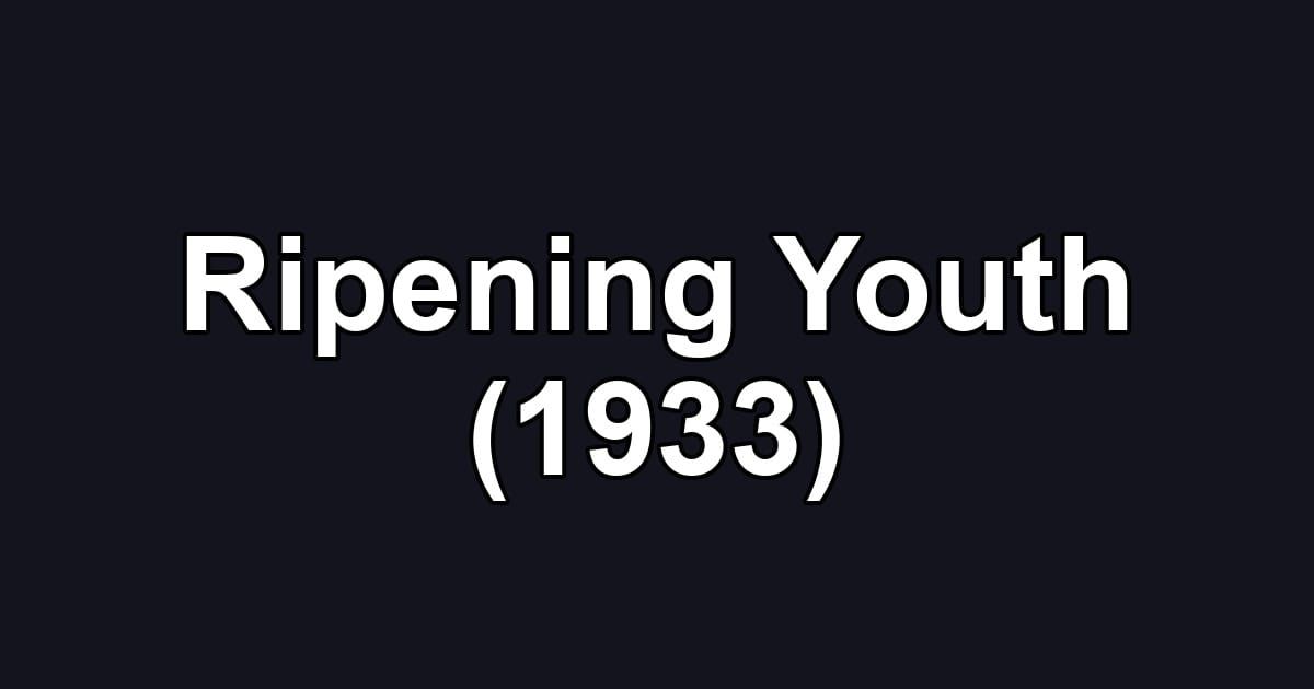 Ripening Youth (1933)