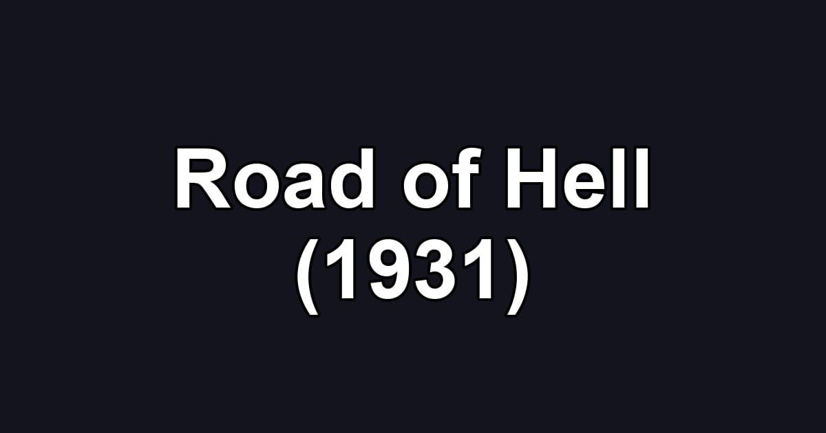 Road of Hell (1931)