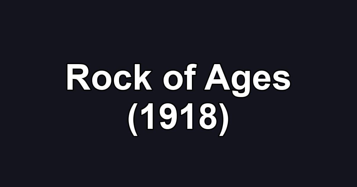 Rock of Ages (1918)