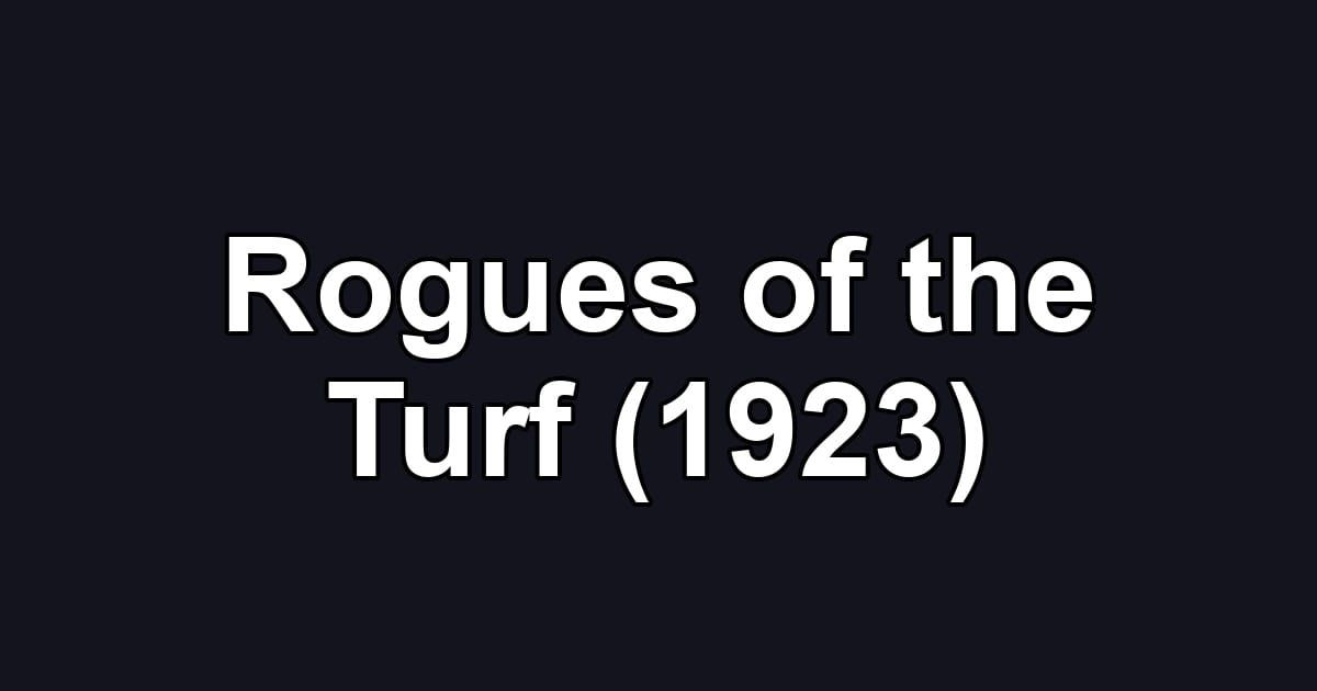 Rogues of the Turf (1923)