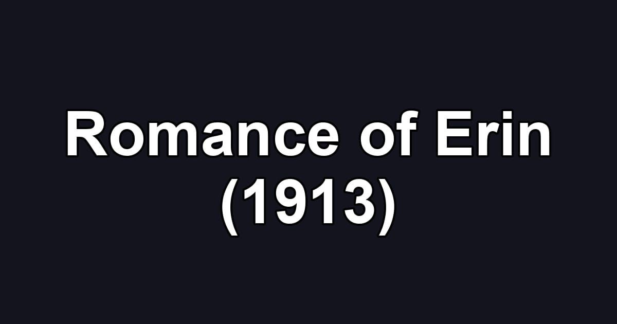Romance of Erin (1913)
