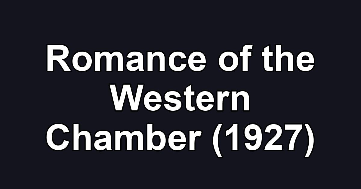 Romance of the Western Chamber (1927)