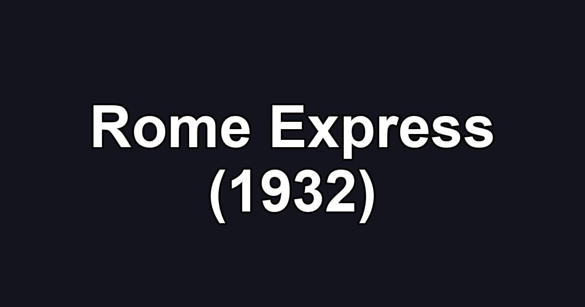 Rome Express (1932)