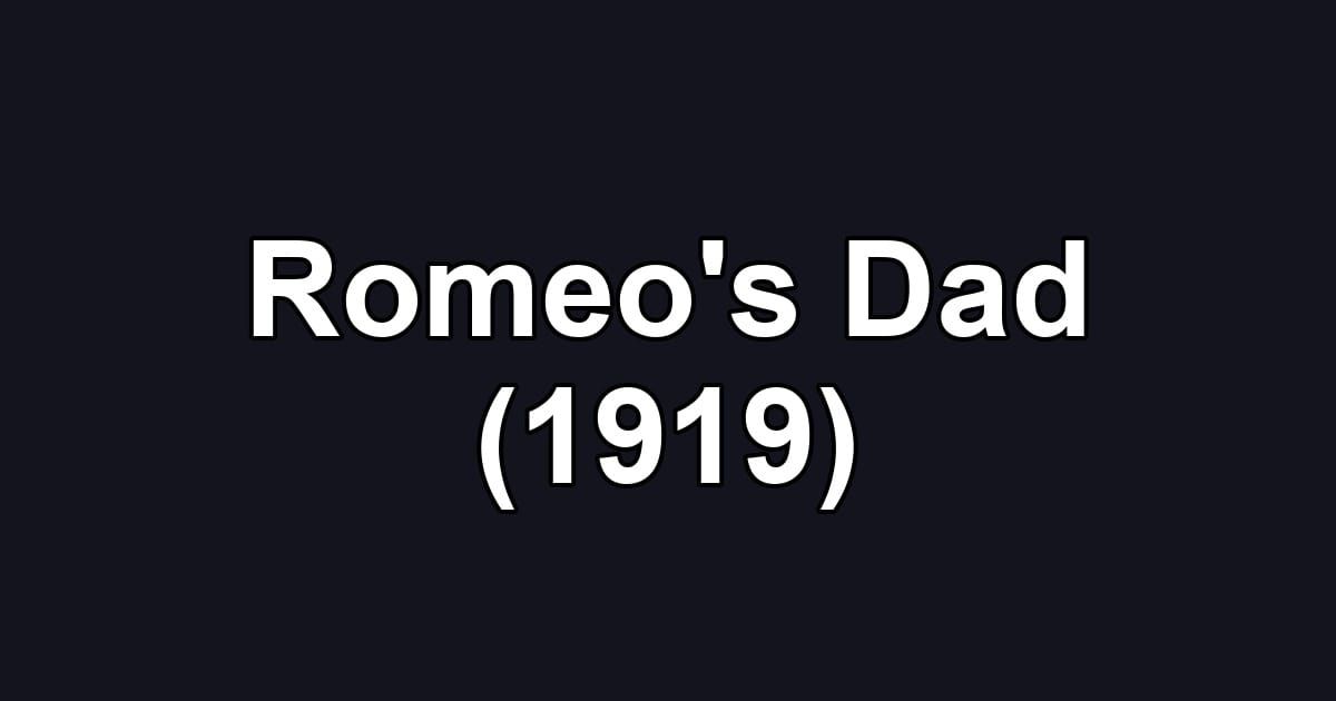 Romeo's Dad (1919)