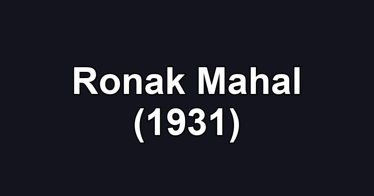 Ronak Mahal (1931)