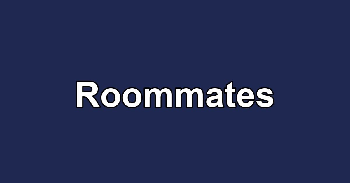 Roommates