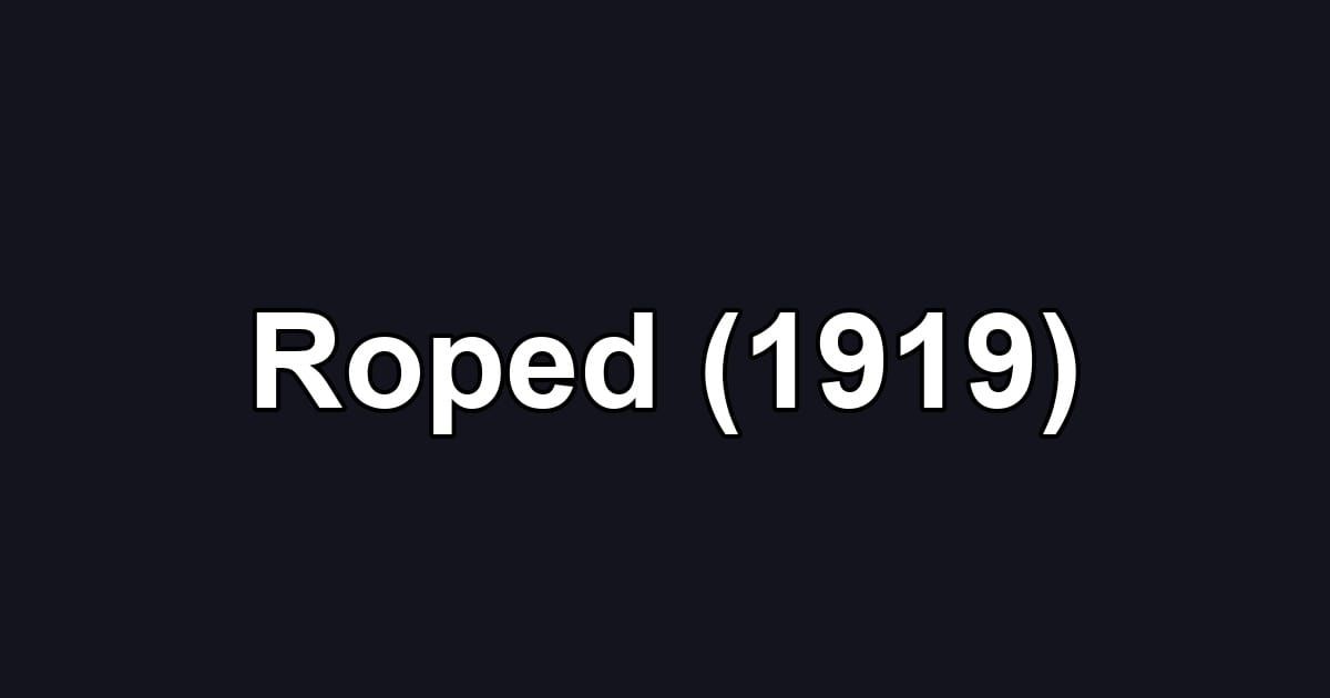 Roped (1919)