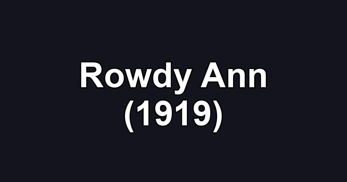 Rowdy Ann (1919)