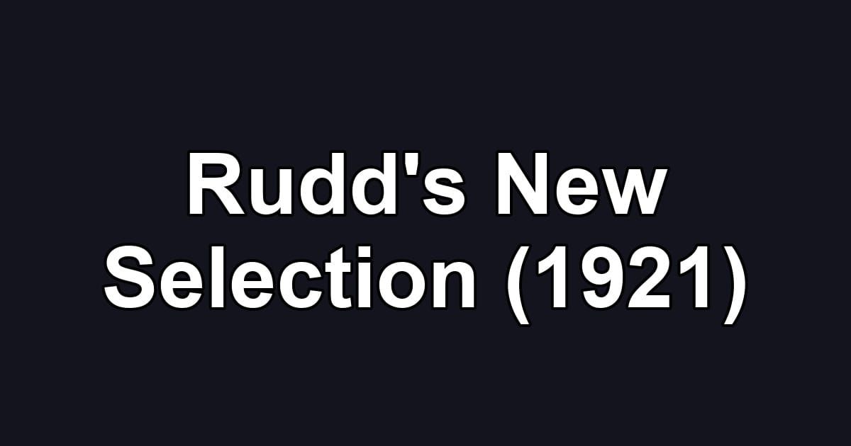 Rudd's New Selection (1921)