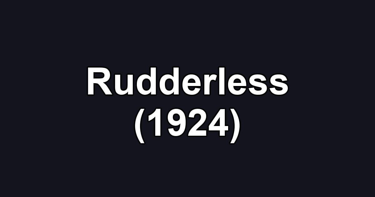 Rudderless (1924)
